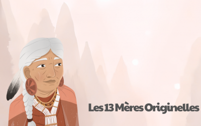 Découvrir son féminin avec les 13 Mères Originelles