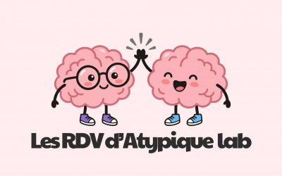Nouveau : Les rendez-vous d&rsquo;Atypique Lab